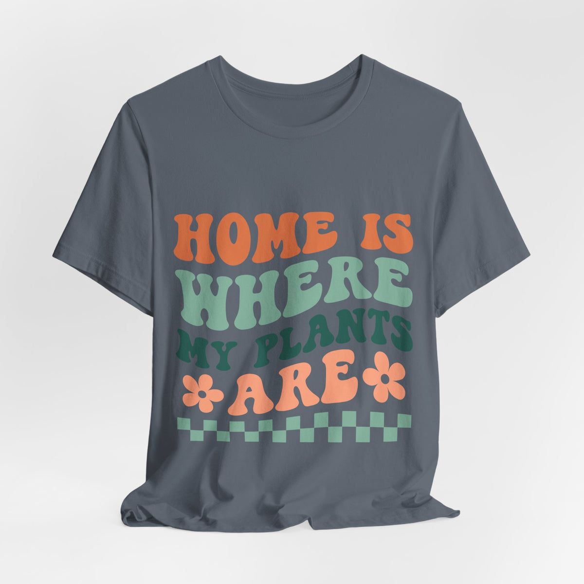 Home is Where My Plants Are, Groovy T-Shirt, Plant Lover Gift, Gardener Shirt - Cambridge Bee